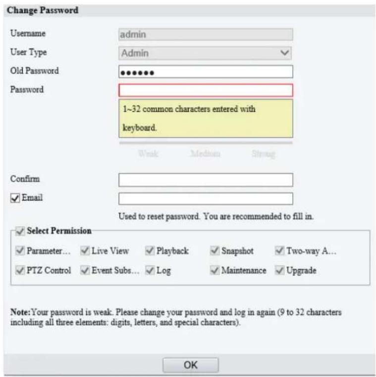Change Password Username admin User Type Admin Old Password ••••••• Password 1~32 common characters entered with keyboard. Confirm ✓ Email Used to reset password. You are recommended to fill in. ✓ Select Permission ✓ Parameter... ✓ Live View ✓ Playback ✓ Snapshot ✓ Two-way A... ✓ PTZ Control ✓ Event…