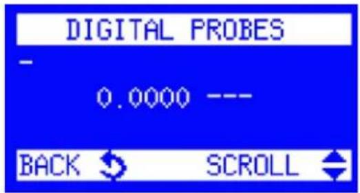DIGITAL PROBES - 0.0000 --- BACK ↕ SCROLL ↕