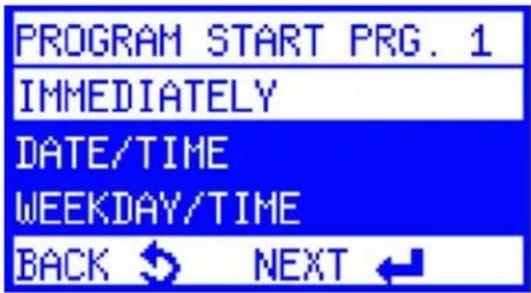 PROGRAM START PRG. 1 IMMEDIATELY DATE/TIME WEEKDAY/TIME BACK ↩ NEXT ↙