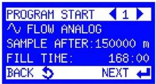 PROGRAM START 1 ^ FLOW ANALOG SAMPLE AFTER: 150000 m FILL TIME: 168:00 BACK NEXT