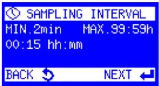 SAMPLING INTERVAL MIN.2min MAX.99:59h 00:15 hh:mm BACK NEXT ←