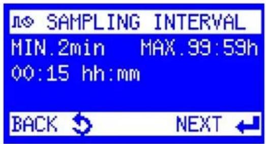 no SAMPLING INTERVAL MIN.2min MAX.99:59h 00:15 hh:mm BACK NEXT ←