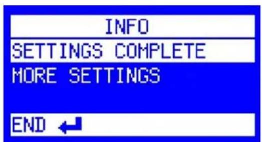 INFO SETTINGS COMPLETE MORE SETTINGS END ←