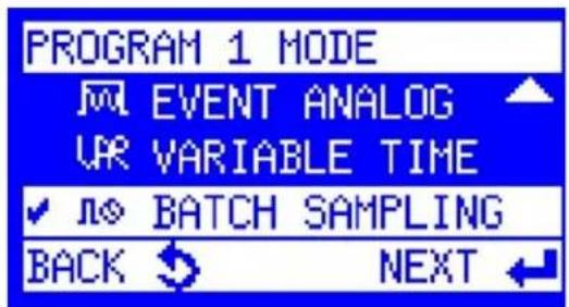 PROGRAM 1 MODE EVENT ANALOG VARIABLE TIME ✓ no BATCH SAMPLING BACK ↩ NEXT ←
