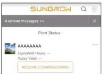 SUNGROW 4 unread messages >> Plant Status AAAAAAAAA Equivalent Hours: -- Today Yield: -- RESUME COMMISSIONING