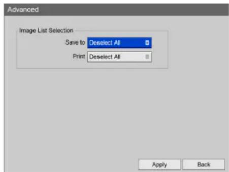 Advanced Image List Selection Save to: Deselect All Print: Deselect All Apply Back