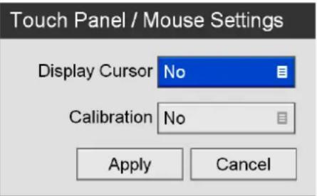 Touch Panel / Mouse Settings Display Cursor No Calibration No Apply Cancel