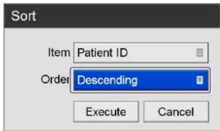 Sort Item Patient ID Order Descending Execute Cancel