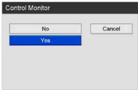 Control Monitor. No. Yes. Cancel.