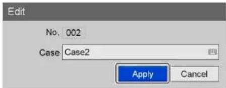 Edit No. 002 Case Case2 Apply Cancel