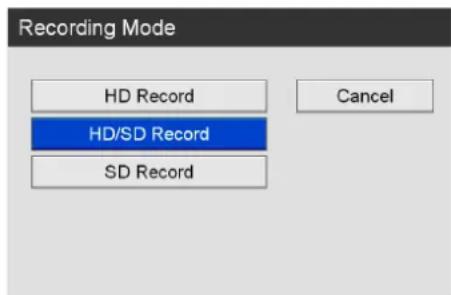 Recording Mode: HD Record, HD/SD Record, SD Record. Cancel.