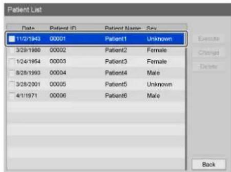 Patient List Date Patient ID Patient Name Sex 11/2/1943 00001 Patient1 Unknown 3/29/1980 00002 Patient2 Female 1/24/1954 00003 Patient3 Female 8/28/1993 00004 Patient4 Male 3/28/2001 00005 Patient5 Unknown 4/1/1971 00006 Patient6 Male Exclude Change Delete Back