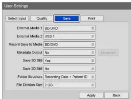 User Settings Select Input Quality Save Print External Media 1 BD/DVD External Media 2 USB 1 Record Save to Media BD/DVD Metadata Output No Save 3D Still Yes Save 2D Still No Folder Structure Recording Date + Patient ID File Division Size 2 GB Apply Back