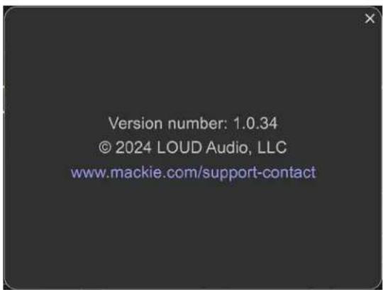 Version number: 1.0.34 © 2024 LOUD Audio, LLC www.mackie.com/support-contact