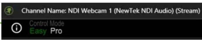 Channel Name: NDI Webcam 1 (NewTek NDI Audio) (Stream) Control Mode Easy Pro