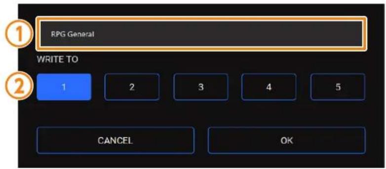 ① RPG General WRITE TO ② 1 2 3 4 5 CANCEL OK