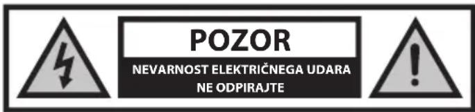 POZOR NEVARNOST ELEKTRIČNEGA UDARA NE ODPIRAJTE