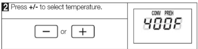 2 Press +/- to select temperature. CONV PREH 4008 - or +