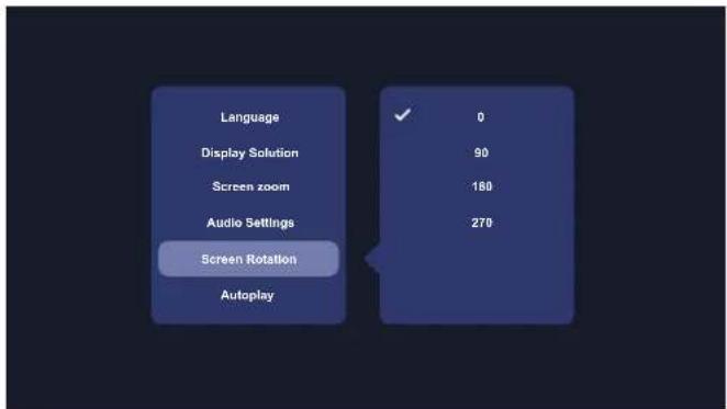 Language Display Solution Screen zoom Audio Settings Screen Rotation Autoplay ✓ 0 90 180 270