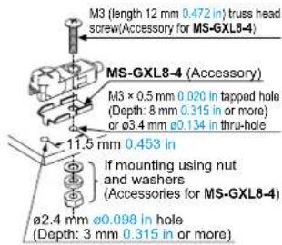 M3 (length 12 mm 0.472 in) truss head screw (Accessory for MS-GXL8-4), MS-GXL8-4 (Accessory), M3 x 0.5 mm 0.020 in tapped hole (Depth: 8 mm 0.315 in or more) or Ø3.4 mm Ø0.134 in thru-hole, 11.5 mm 0.453 in, If mounting using nut and washers (Accessories for MS-GXL8-4), Ø2.4 mm Ø0.098 in hole (Depth…