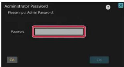 Administrator Password Please input Admin Password. Password CA OK