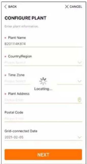 CONFIGURE PLANT Enter plant information. • Plant Name B201114K874 • Country/Region Plants Correct • Time Zone Postal Address Locating... • Plant Address Postal Error Postal Code Plants Error Grid-connected Date 2021-02-05 NEXT