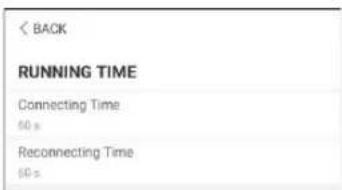 < BACK RUNNING TIME Connecting Time 60 s Reconnecting Time (40 s)