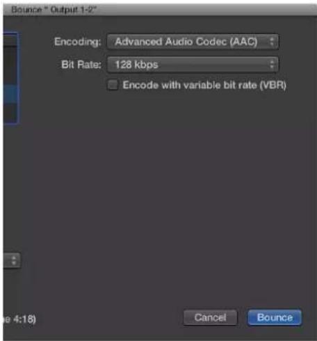Bounce "Output 1-2" Encoding: Advanced Audio Codec (AAC) Bit Rate: 128 kbps Encode with variable bit rate (VBR) Cancel Bounce Date 4:18)