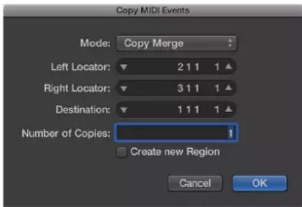 Copy MIDI Events Mode: Copy Merge Left Locator: 2 1 1 1 ▲ Right Locator: 3 1 1 1 ▲ Destination: 1 1 1 1 ▲ Number of Copies: 1 □ Create new Region Cancel OK