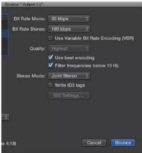 Bounce * Output 1-2" Bit Rate Mono: 80 kbps Bit Rate Stereo: 160 kbps Use Variable Bit Rate Encoding (VBR) Quality: Highest ✓ Use best encoding ✓ Filter frequencies below 10 Hz Stereo Mode: Joint Stereo Write ID3 tags ID3 Settings... Cancel Bounce Date 4:18)