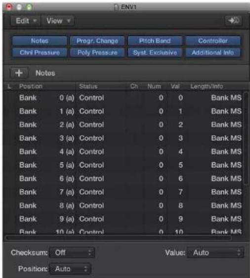 Notes Program Change Pitch Bend Controller Channel Pressure Poly Pressure System Exclusive Additional Info + Notes L Position Status Ch Num Val Length/Info Bank 0 (a) Control 0 0 Bank MS Bank 1 (a) Control 0 1 Bank MS Bank 2 (a) Control 0 2 Bank MS Bank 3 (a) Control 0 3 Bank MS Bank 4 (a) Control 0…