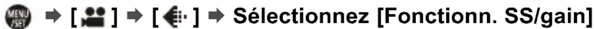 MENU SET → [ ] → [ ◆] → Sélectionnez [Fonctionnement SS/gain]
