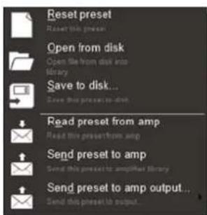 Reset preset Reset this preset Open from disk Open file from disk into library Save to disk... Save this preset to disk Read preset from amp Read this preset from amp Send preset to amp Send this preset to amp input library Send preset to amp output... Send this preset to output...