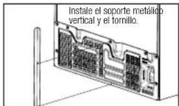 Instale el soporte metálico vertical y el tornillo.