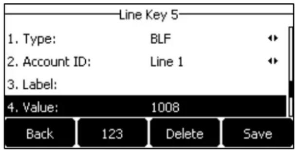 Line Key 5 1. Type: BLF 2. Account ID: Line 1 3. Label: 4. Value: 1008 Back 123 Delete Save