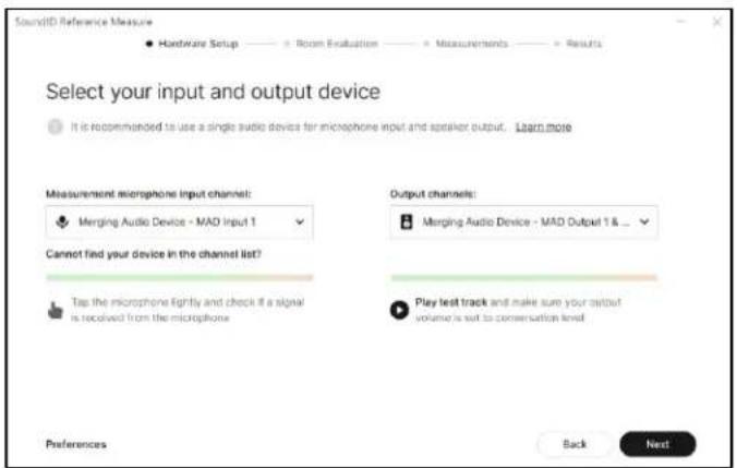 SoundID Reference Measure ● Hardware Setup —— ○ Room Evaluation —— ○ Measurements —— ○ Results Select your input and output device It is recommended to use a single audio device for microphone input and speaker output. Learn more Measurement microphone input channel: Merging Audio Device - MAD Input…