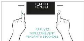 12:00 APPUYEZ SIMULTANÉMENT PENDANT 5 SECONDES