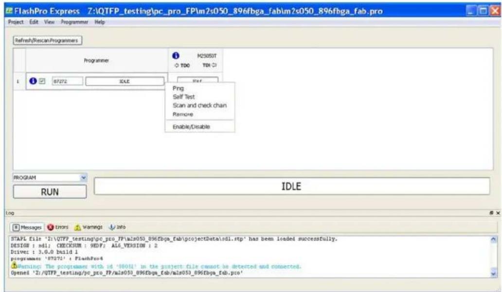 FlashPro Express Z:\QTFP_testing\pc_pro_FP\m2s050_896fbga_fab\m2s050_896fbga_fab.pro Project Edit View Programmer Help Refresh/Rescan/Programmers Programme IDLE 1 67272 M2S050T TOO TDI Ping Self Test Scan and check chan Remove Enable/Disable PROGRAM RUN IDLE Log Messages Errors Warnings Info STAPL f…