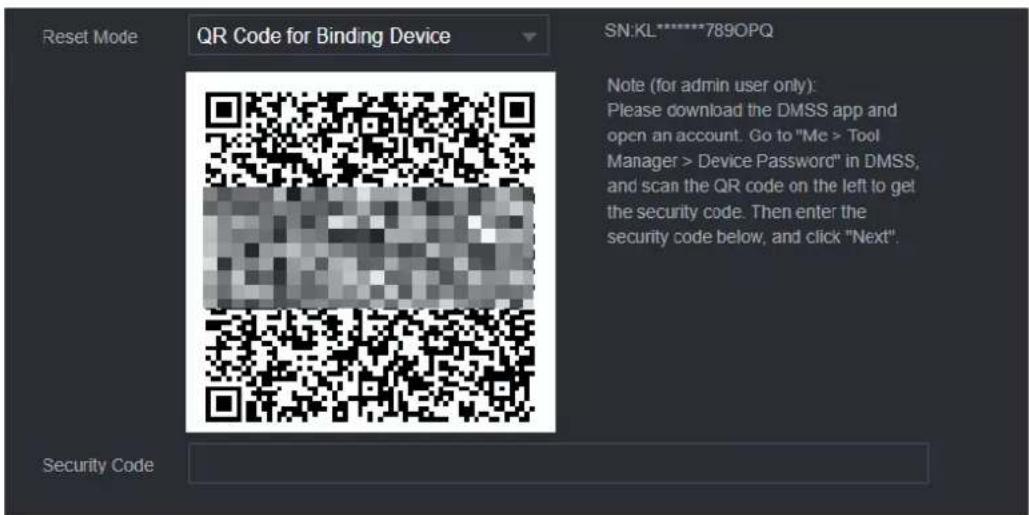 Reset Mode QR Code for Binding Device SN:KL********789OPQ Note (for admin user only): Please download the DMSS app and open an account. Go to "Me > Tool Manager > Device Password" in DMSS, and scan the QR code on the left to get the security code. Then enter the security code below, and click "Next"…