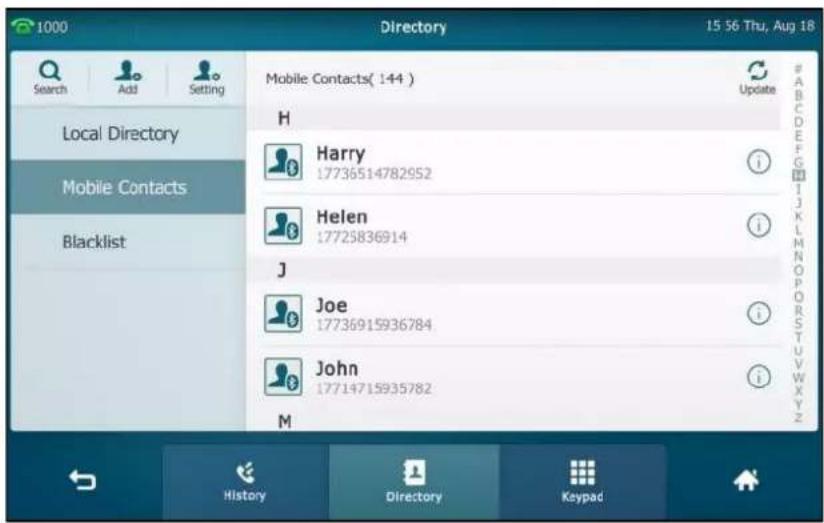 1000 Directory 15 56 Thu, Aug 18 Search Add Setting Local Directory Mobile Contacts Blacklist Mobile Contacts( 144 ) Update #A B C D E F G H Harry 17736514782952 i J Helen 17725836914 i Joe 17736915936784 i John 17714715935782 i M History Directory Keypad