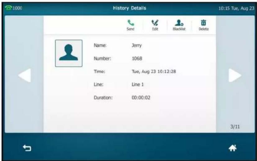 History Details 10:15 Tue, Aug 23 Send Edit Blacklist Delete Name: Jerry Number: 1068 Time: Tue, Aug 23 10:12:28 Line: Line 1 Duration: 00:00:02 3/11