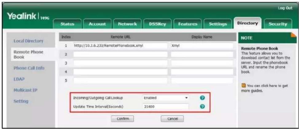 Yealink | 149G Log Out Status Account Network DSSKey Features Settings Directory Security Index Remote URL Display Name 1 http://10.3.6.233/RemotePhonebook.xml 2 3 4 5 Remote Phone Book Phone Call Info LDAP Multicast IP Setting Incoming/Outgoing Call Lookup Enabled ? Update Time Interval(Seconds) 21…