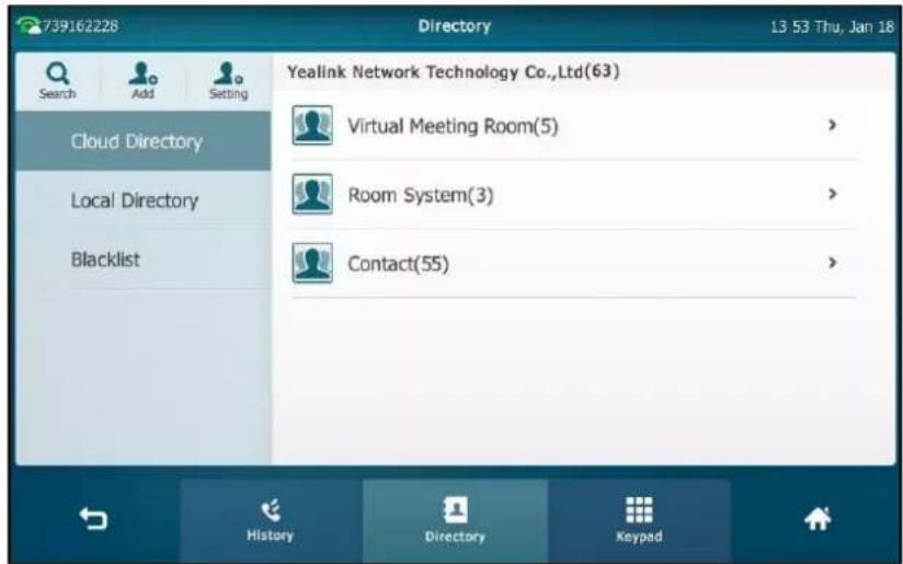 739162226 Directory 13 53 Thu, Jan 18 Search Add Setting Yealink Network Technology Co.,Ltd(63) Virtual Meeting Room(5) > Room System(3) > Contact(55) Cloud Directory Local Directory Blacklist History Directory Keypad