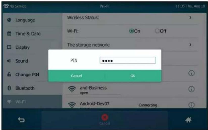 No Service WI-Fi 11:35 Thu, Aug 18 Language Time & Date Display Sound Change PIN Bluetooth Wi-Fi Wireless Status: WI-Fi: On Off The storage network: PIN **** Cancel OK and-Business open Android-Dev07 Connecting Cancel