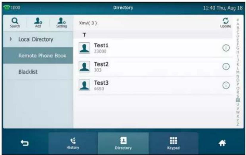 1000 Directory 11:40 Thu, Aug 18 Search Add Setting Local Directory Remote Phone Book Blacklist Xmyl( 3 ) Update T Test1 23000 i Test2 303 i Test3 6650 i History Directory Keypad