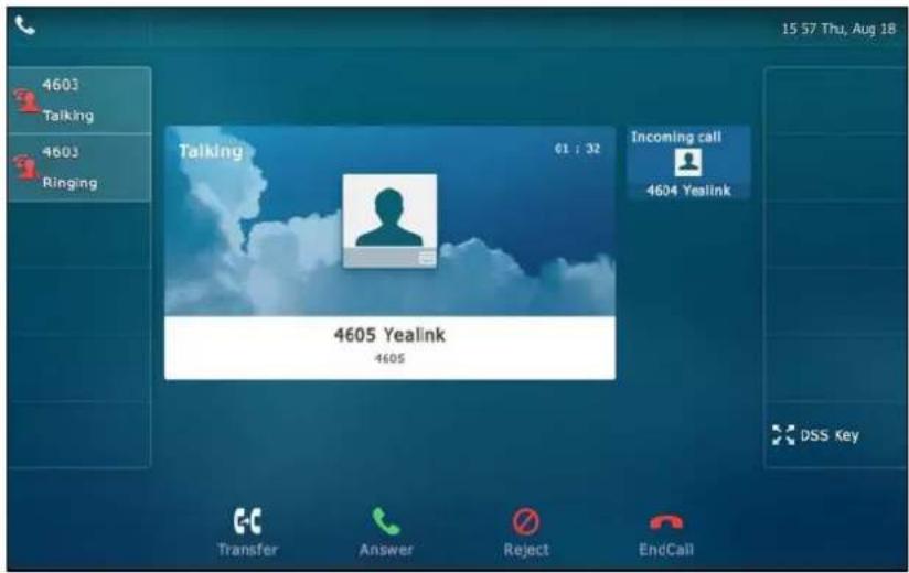 15 57 Thu, Aug 18 4603 Talking 4603 Ringing Talking 61 : 32 Incoming call 4604 Yealink 4605 Yealink 4605 DSS Key Transfer Answer Reject EndCall