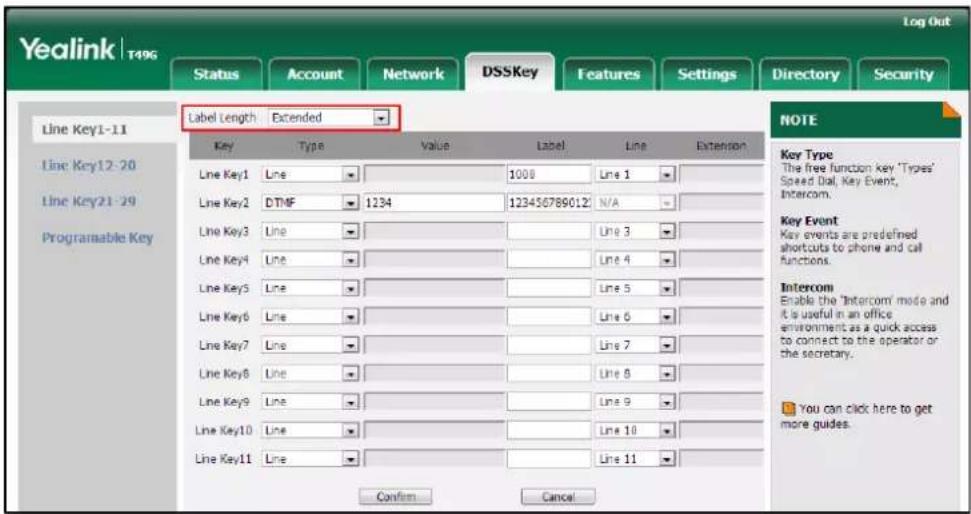 Yealink T496 Log Out Status Account Network DSSKey Features Settings Directory Security Line Key1-11 Label Length Extended Key Type Value Label Line Extension Line Key1 Line 1000 Line 1 Line Key2 DTMF 1234 123456789012 N/A Line Key3 Line Line 3 Line Key4 Line Line 4 Line Key5 Line Line 5 Line Key6 L…