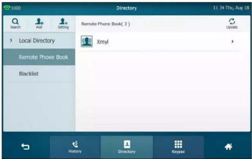 1000 Directory 11 34 Thu, Aug 18 Search Add Setting Local Directory Remote Phone Book Blacklist Remote Phone Book( 3 ) Update Xmyl History Directory Keypad