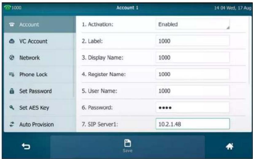 1000 Account 1 14 04 Wed, 17 Aug Account 1. Activation: Enabled VC Account 2. Label: 1000 Network 3. Display Name: 1000 Phone Lock 4. Register Name: 1000 Set Password 5. User Name: 1000 Set AES Key 6. Password: ••••• Auto Provision 7. SIP Server1: 10.2.1.48