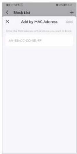 Block List Add by MAC Address Add Enter the MAC address of the server you want to block AA-3B-CO-CD-EE-FF